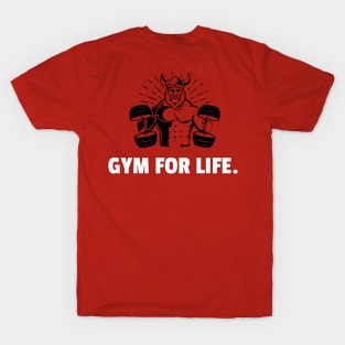 Gym For Life Workout T-Shirt